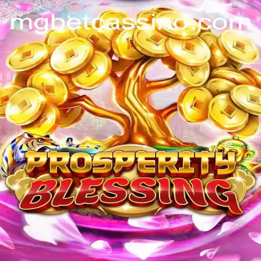 Exploring the Excitement of ProsperityBlessing at MGbet Oficial